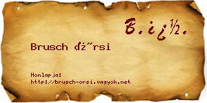 Brusch Örsi névjegykártya